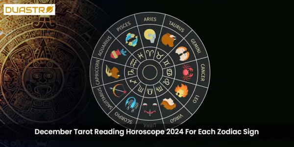 December Tarot Reading Horoscope 2024 For Each Zodiac Sign